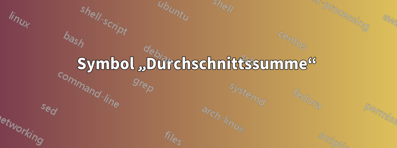 Symbol „Durchschnittssumme“