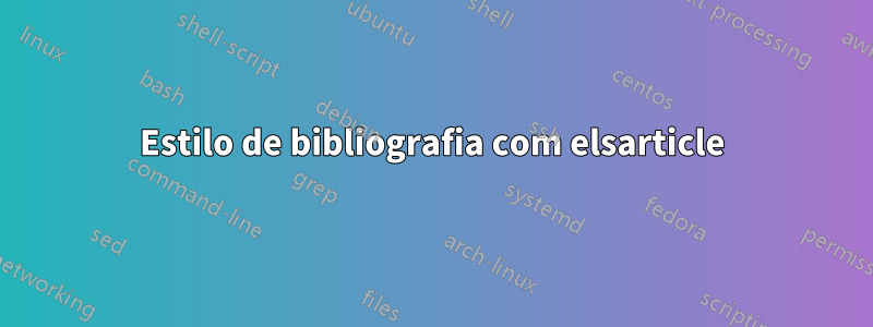 Estilo de bibliografia com elsarticle