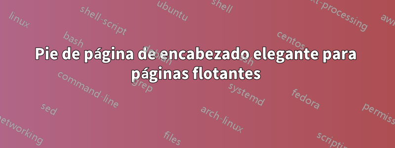 Pie de página de encabezado elegante para páginas flotantes