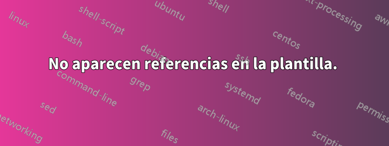 No aparecen referencias en la plantilla.