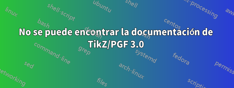 No se puede encontrar la documentación de TikZ/PGF 3.0