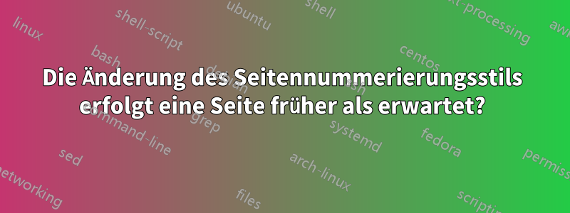 Die Änderung des Seitennummerierungsstils erfolgt eine Seite früher als erwartet?