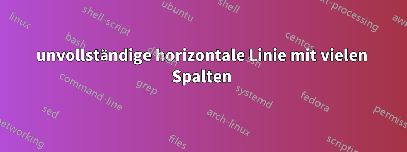 unvollständige horizontale Linie mit vielen Spalten