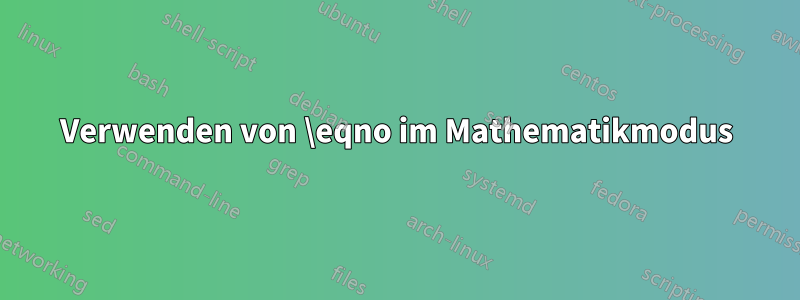 Verwenden von \eqno im Mathematikmodus