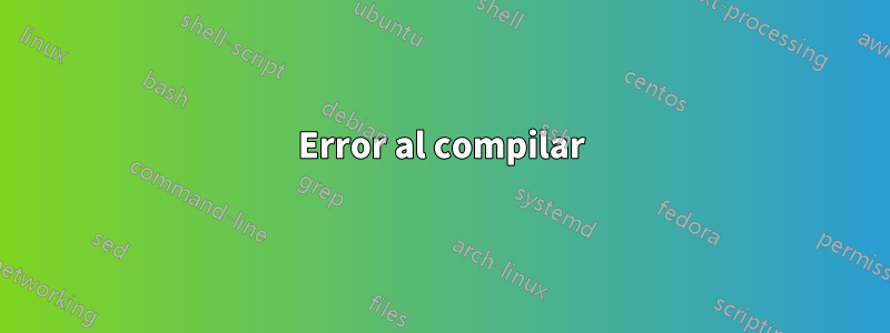 Error al compilar