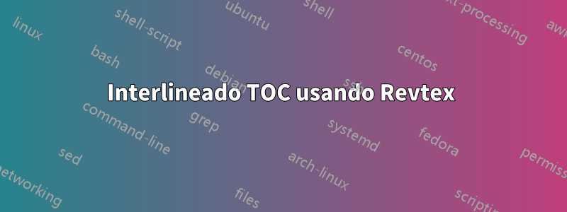 Interlineado TOC usando Revtex