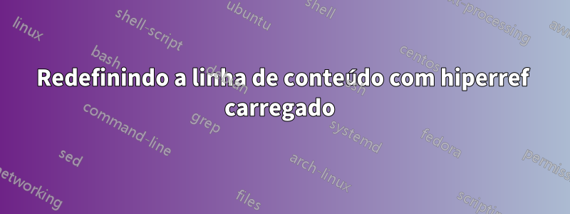 Redefinindo a linha de conteúdo com hiperref carregado 