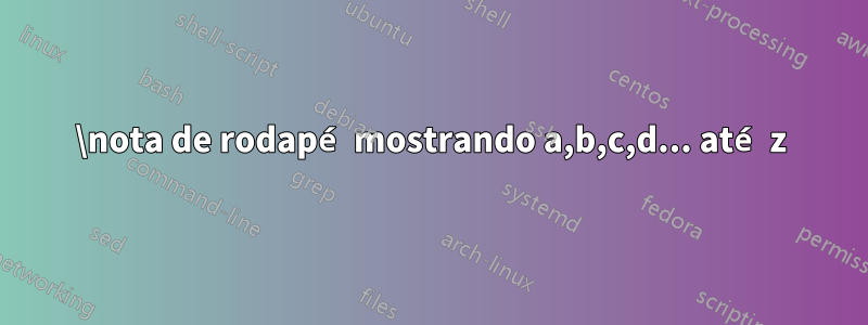 \nota de rodapé mostrando a,b,c,d... até z