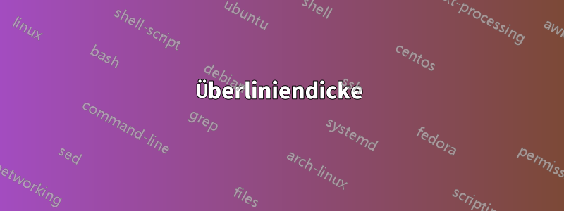 Überliniendicke