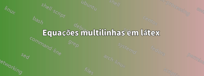 Equações multilinhas em látex