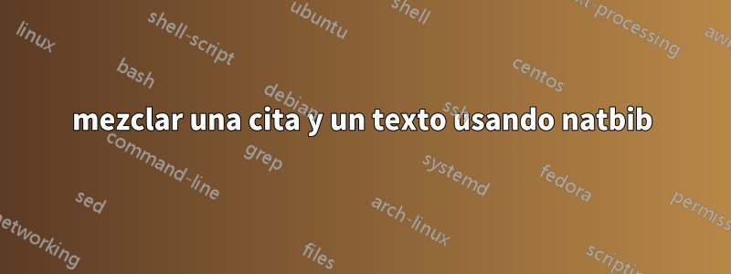 mezclar una cita y un texto usando natbib