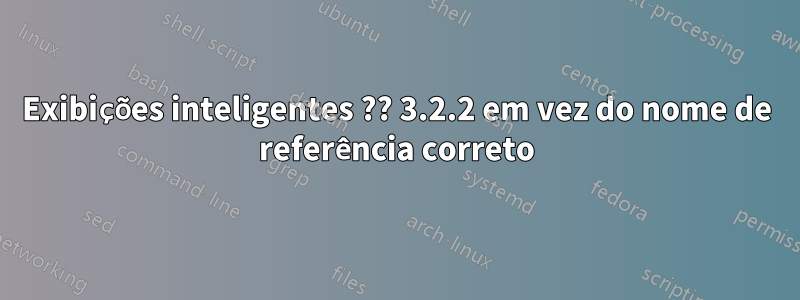 Exibições inteligentes ?? 3.2.2 em vez do nome de referência correto