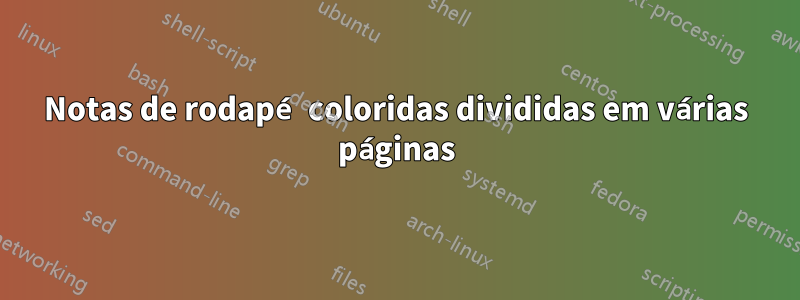 Notas de rodapé coloridas divididas em várias páginas