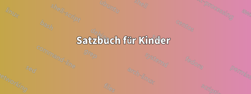 Satzbuch für Kinder 