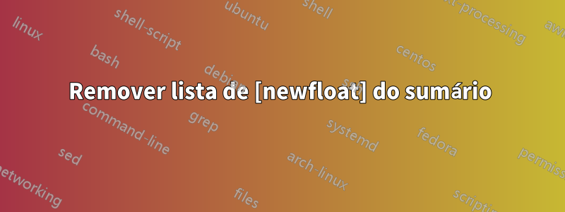 Remover lista de [newfloat] do sumário