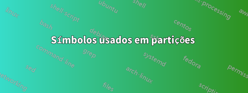 Símbolos usados em partições