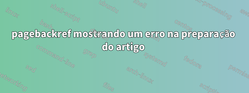 pagebackref mostrando um erro na preparação do artigo