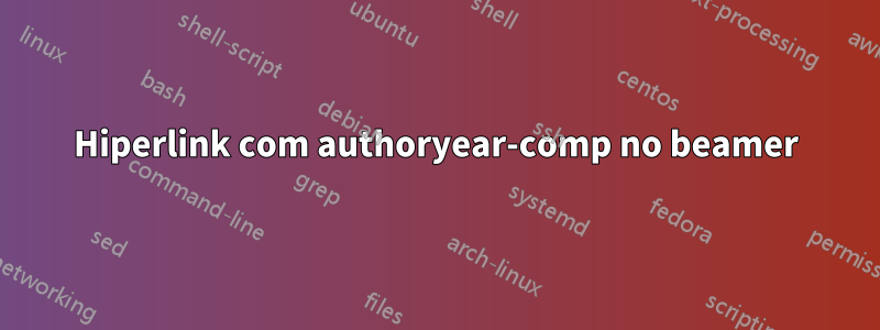 Hiperlink com authoryear-comp no beamer