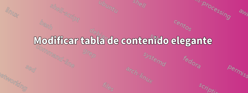 Modificar tabla de contenido elegante