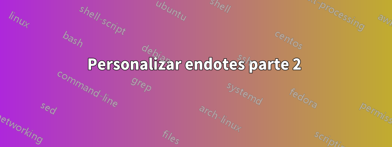 Personalizar endotes parte 2
