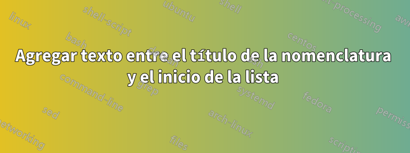 Agregar texto entre el título de la nomenclatura y el inicio de la lista