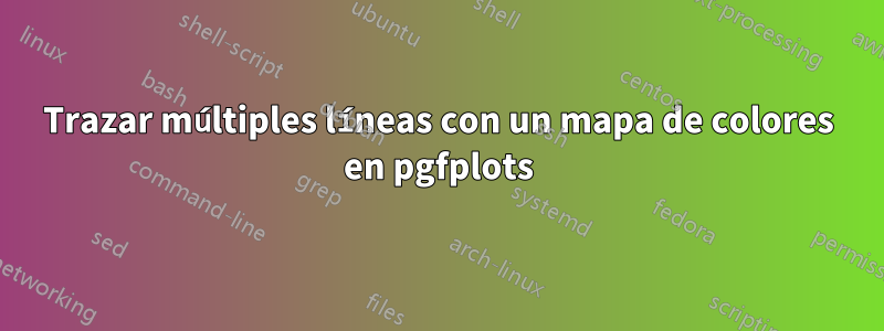 Trazar múltiples líneas con un mapa de colores en pgfplots