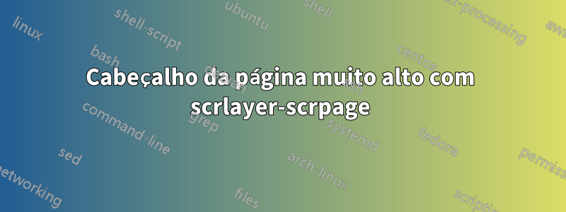 Cabeçalho da página muito alto com scrlayer-scrpage