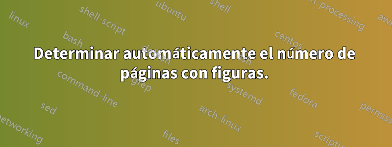 Determinar automáticamente el número de páginas con figuras.