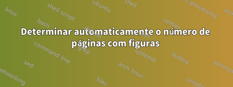 Determinar automaticamente o número de páginas com figuras