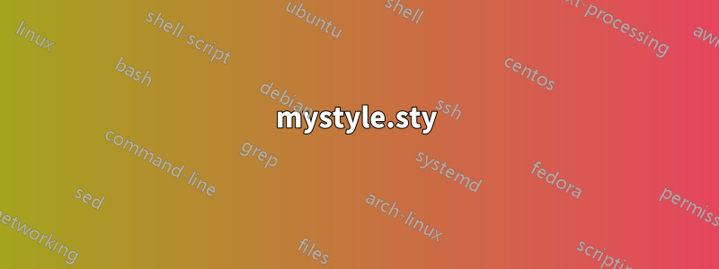 mystyle.sty