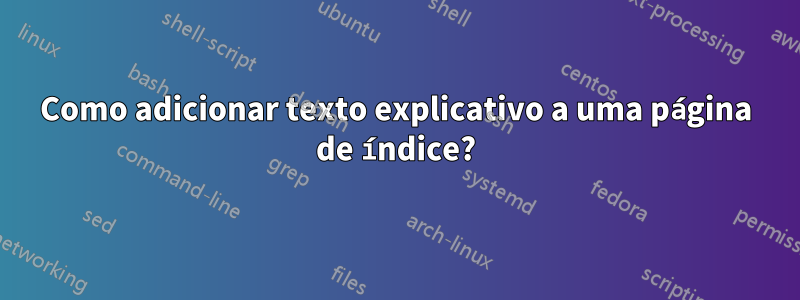 Como adicionar texto explicativo a uma página de índice?