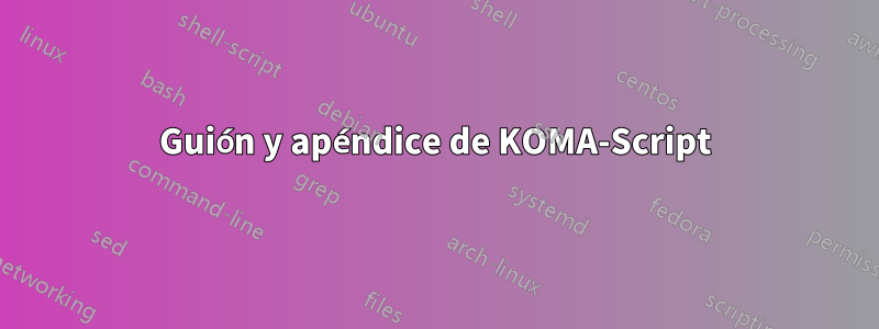 Guión y apéndice de KOMA-Script