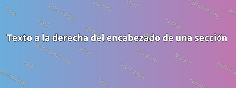 Texto a la derecha del encabezado de una sección