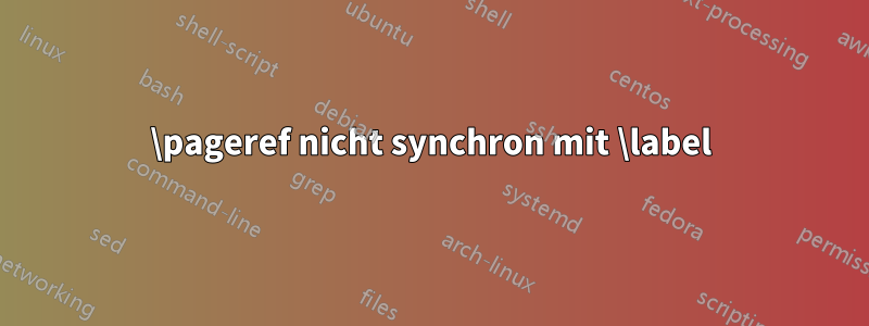 \pageref nicht synchron mit \label