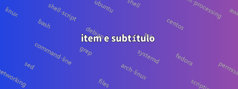 item e subtítulo