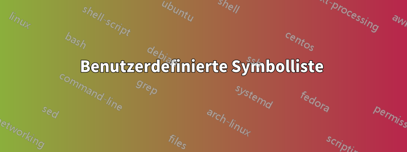 Benutzerdefinierte Symbolliste