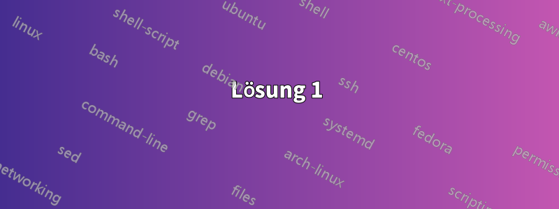 Lösung 1