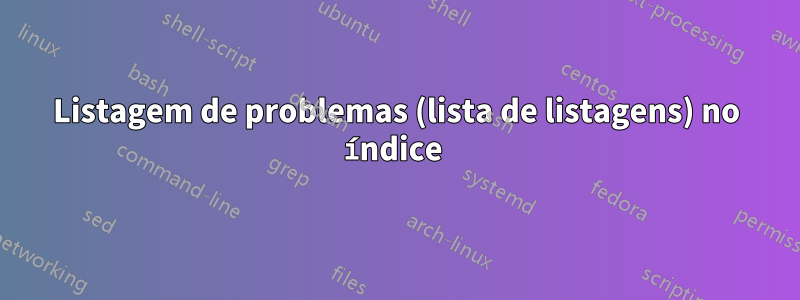 Listagem de problemas (lista de listagens) no índice 