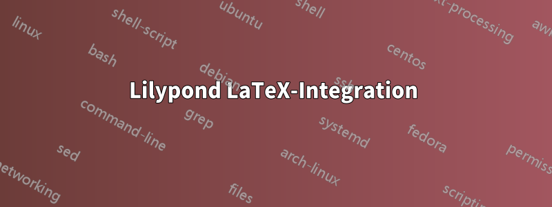 Lilypond LaTeX-Integration