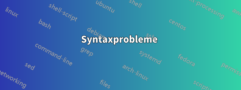 Syntaxprobleme