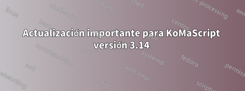 Actualización importante para KoMaScript versión 3.14