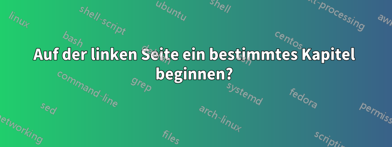 Auf der linken Seite ein bestimmtes Kapitel beginnen?