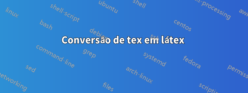 Conversão de tex em látex