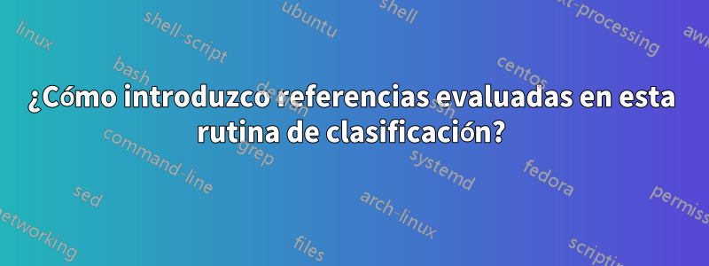 ¿Cómo introduzco referencias evaluadas en esta rutina de clasificación?