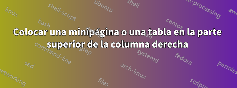 Colocar una minipágina o una tabla en la parte superior de la columna derecha