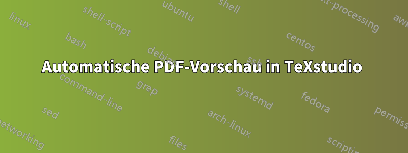 Automatische PDF-Vorschau in TeXstudio