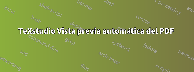 TeXstudio Vista previa automática del PDF