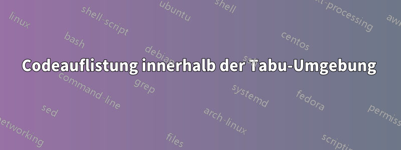 Codeauflistung innerhalb der Tabu-Umgebung