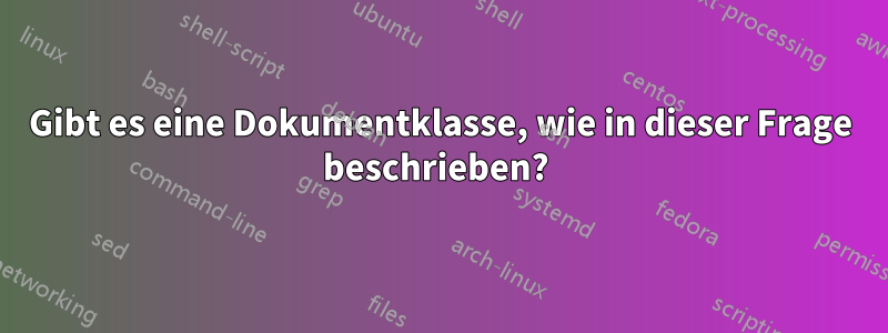 Gibt es eine Dokumentklasse, wie in dieser Frage beschrieben? 