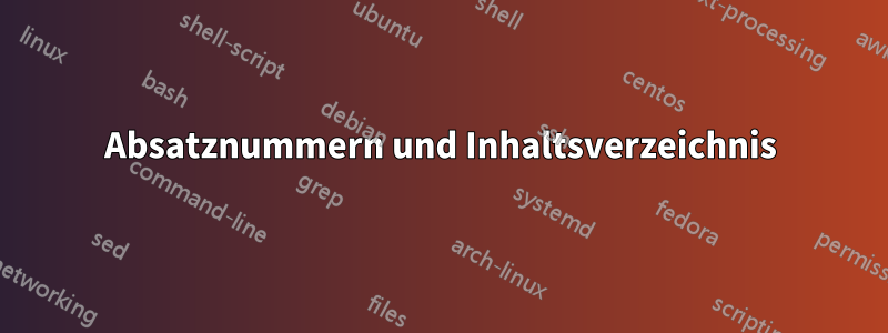 Absatznummern und Inhaltsverzeichnis